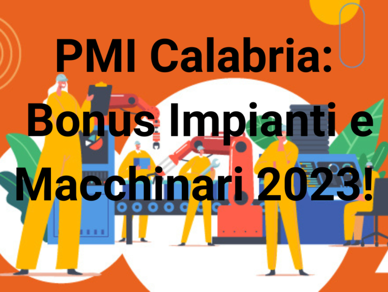 PMI Calabria Bonus Impianti e Macchinari 2023!
